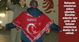 Babaeski evlatlarını vatani göreve gönderdi