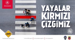 Öncelik Hayatın Öncelik Yayanın – Yaya Önceliği Kırmızı Çizgimizdir