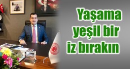 Yaşama yeşil bir iz bırakın