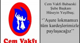 ‘’Aşure lokmamızı tüm kardeşlerimizle paylaşacağız’’