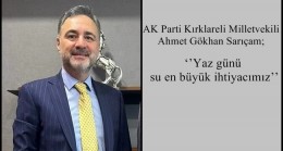 ‘’Yaz günü su en büyük ihtiyacımız’’