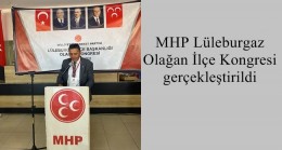 MHP Lüleburgaz Olağan İlçe Kongresi gerçekleştirildi