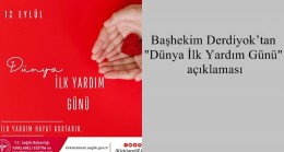 Başhekim Derdiyok’tan “Dünya İlk Yardım Günü” açıklaması