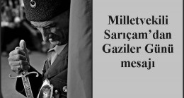 Milletvekili Sarıçam’dan Gaziler Günü mesajı