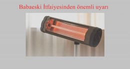 Babaeski İtfaiyesinden önemli uyarı