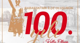 BABAESKİ’NİN 100.YILI