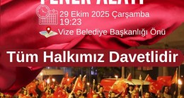 VİZE’DE 29 EKİM COŞKUSU FENER ALAYIYLA TAÇLANACAK