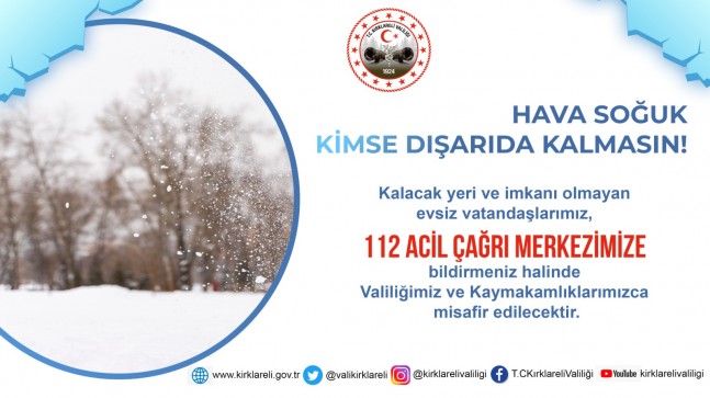 Hava soğuk, kimse dışarıda kalmasın