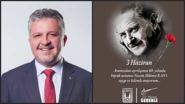 ‘’Büyük usta Nazım Hikmet’i ölümünün yıl dönümünde saygıyla ve sevgiyle anıyorum’’