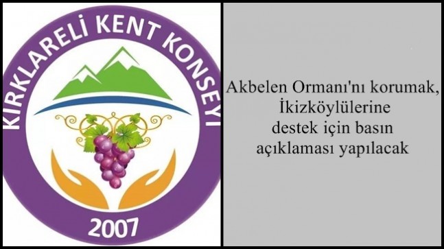 Akbelen Ormanı’nı korumak, İkizköylülerine destek için basın açıklaması yapılacak