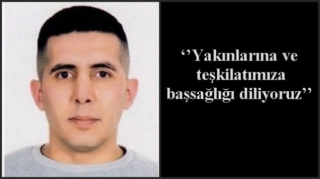 ‘’Yakınlarına ve teşkilatımıza başsağlığı diliyoruz’’