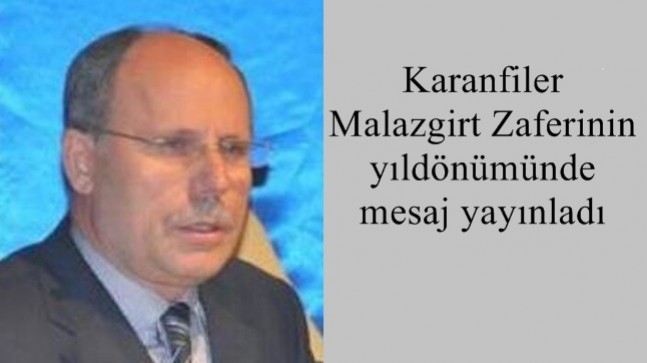 Karanfiler Malazgirt Zaferinin yıldönümünde mesaj yayınladı