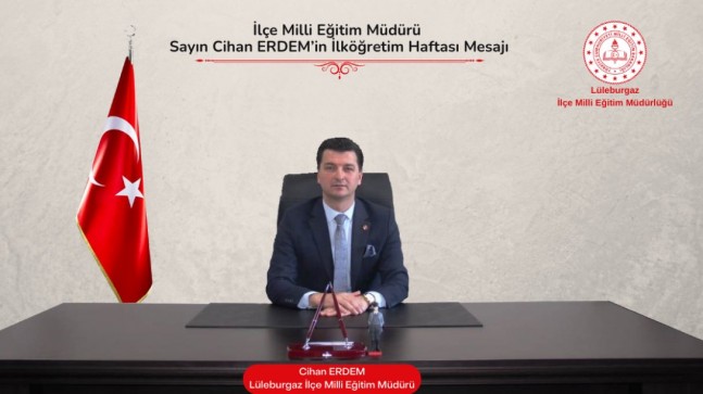 Müdür Erdem’den 2023-2024 Eğitim Öğretim Yılı İlköğretim Haftası Açılış Mesajı