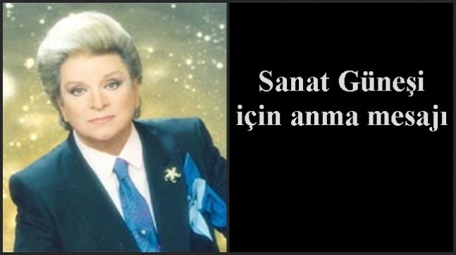 Sanat Güneşi için anma mesajı