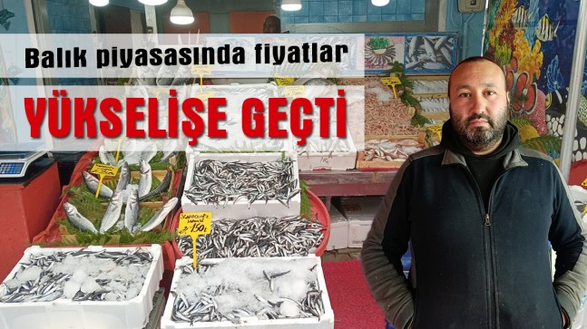 Balıkta sezon bitiyor; “FİYATLAR KATLANDI”