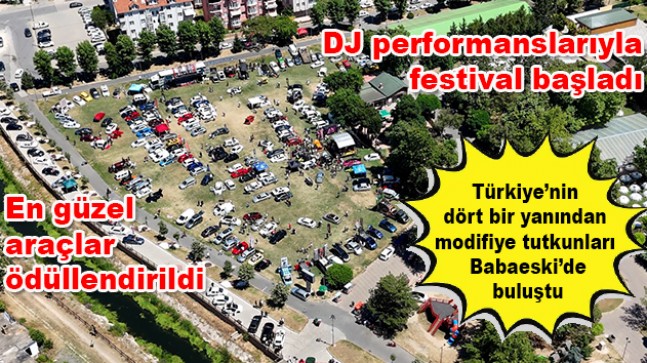 MODİFİYE TUTKUNLARI BABAESKİ’DE BULUŞTU
