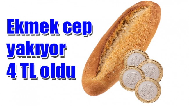 Ekmek cep yakıyor 4 TL oldu