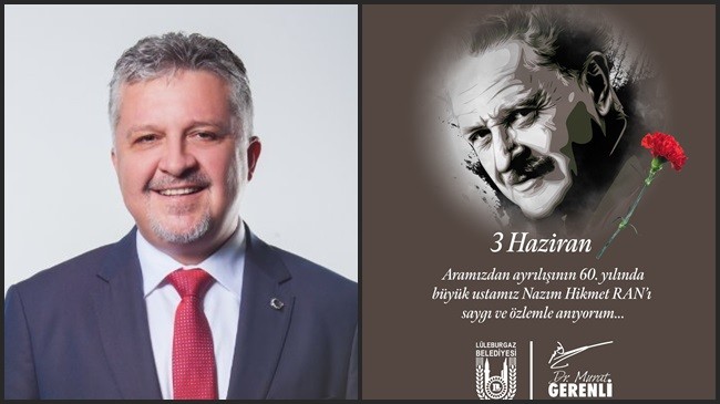 ‘’Büyük usta Nazım Hikmet’i ölümünün yıl dönümünde saygıyla ve sevgiyle anıyorum’’