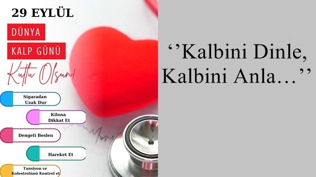 ‘’Kalbini Dinle, Kalbini Anla…’’