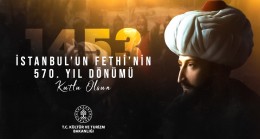‘’İstanbul’un fethinin 570. yıl dönümü kutlu olsun’’