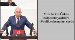 Milletvekili Özkan bölgedeki yaşlılara yönelik çalışmaları sordu