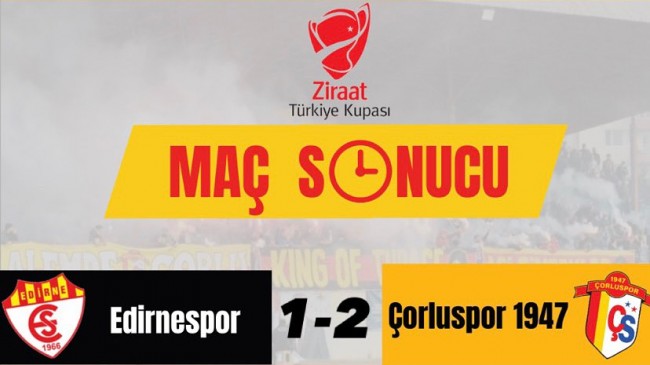 Çorluspor 1947 ZTK’da 2.turda