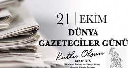 Başkan Ilık’tan Gazeteciler günü için mesaj yayınladı