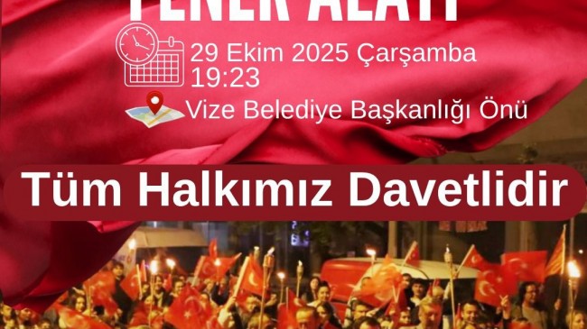 VİZE’DE 29 EKİM COŞKUSU FENER ALAYIYLA TAÇLANACAK